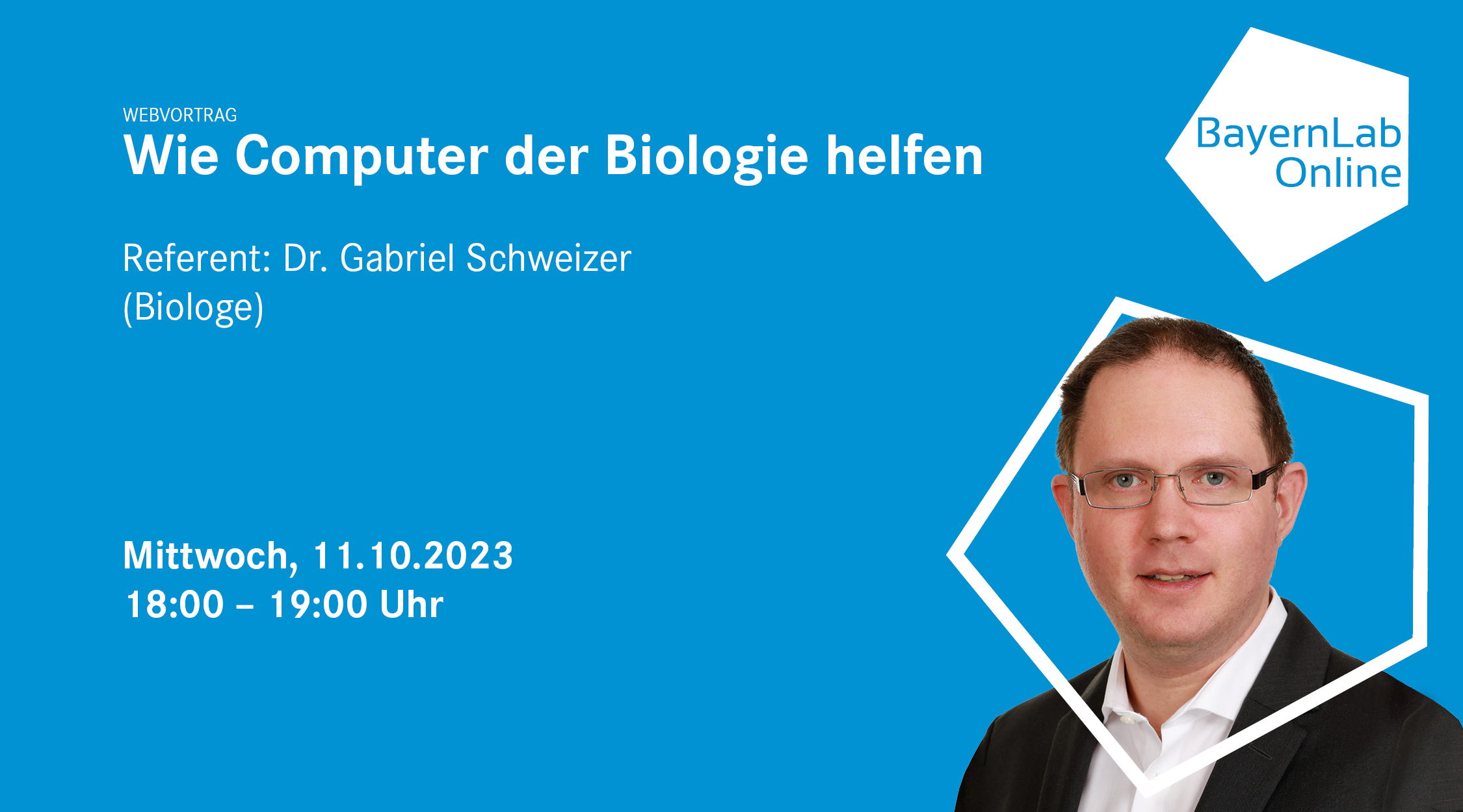 Veranstaltungsgrafik mit blauem Hintergrund und Foto mit Referent Dr. Gabriel Schweizer
Online Vortrag am 11. Oktober, 18.00 Uhr
Thema : Wie Computer in der Biologie helfen